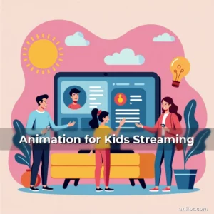 Animation for Kids Streaming